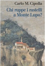 Chi Ruppe I Rastelli a Monte Lupo? (Carlo Maria Cipolla)