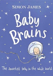 Baby Brains (James, Simon)