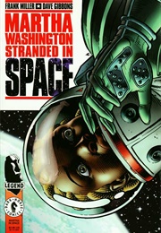 Martha Washington Stranded in Space (Frank Miller and Dave Gibbons)