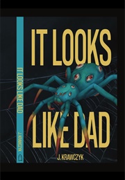 It Looks Like Dad (J. Krawczyk)