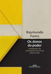 Os Donos Do Poder (Raymundo Faoro)