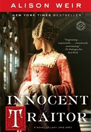 Innocent Traitor: A Novel of Lady Jane Grey (Alison Weir)