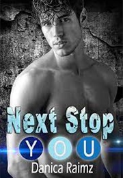 Next Stop: You (Danica Raimz)
