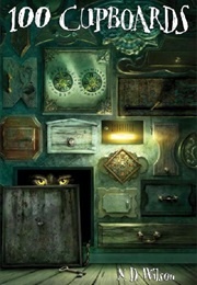100 Cupboards Series (N. D. Wilson)