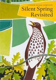 Silent Spring Revisited (Conor Mark Jameson)