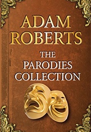 The Parodies Collection (Adam Roberts)