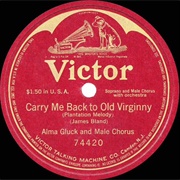 Carry Me Back to Old Virginney - Alma Gluck