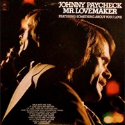 Mr. Lovemaker - Johnny Paycheck