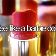 Feel Like a Barbie Doll