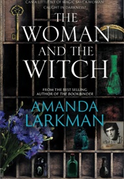 The Woman and the Witch (Amanda Larkman)