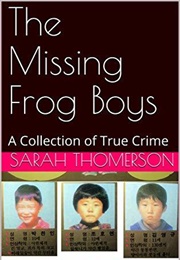The Missing Frog Boys (Sarah Thomerson)