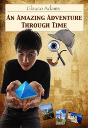An Amazing Adventure Through Time (Glauco Adams)