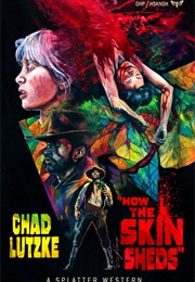 How the Skin Sheds (Chad Lutzke)