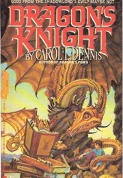 Dragon's Knight (Carol L. Dennis)