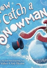How to Catch a Snowman (Adam Wallace)