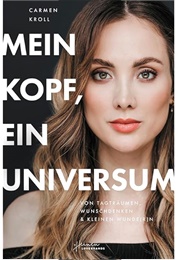 Mein Kopf, Ein Universum (Carmen Kroll)