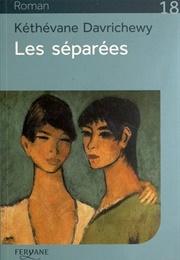 Les Séparées (Kéthévane Davrichewy)