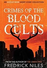 Crimes of the Blood Cults (Fredrick Niles)