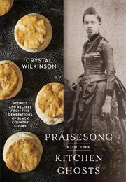 Praise Song for the Kitchen Ghosts (Crystal Wilkinson)