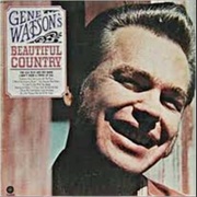 I Don't Need a Thing at All - Gene Watson
