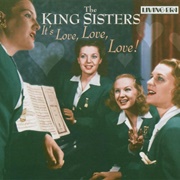 It's Love-Love-Love - King Sisters