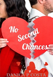 No Second Chances (Danica P. Costa)