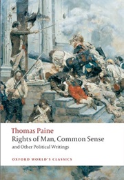 Rights of Man, Common Sense and Other Political Writings (Thomas Paine)