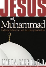 Jesus and Muhammad (Mark A. Gabriel)