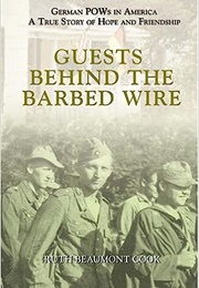 Guests Behind the Barbed Wire (Ruth Beaumont Cook)
