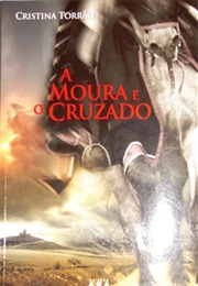 A Moura E O Cruzado (Cristina Torrão)