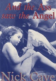 And the Ass Saw the Angel (Nick Cave)