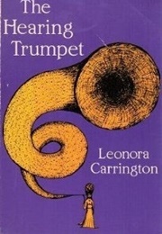 The Hearing Trumpet (Leonora Carrington)