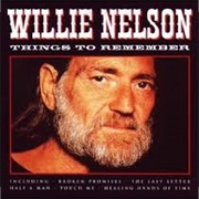 Willie Nelson - Things to Remember
