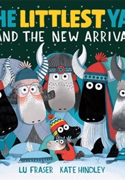 The Littlest Yak and the New Arrival (Lu Fraser)