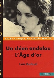 L'age D'Or/Un Chien Andalou (1929) - (1930)