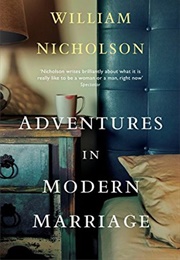 Adventures in Modern Marriage (William Nicholson)