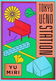 Tokyo Ueno Station (– Yu Miri)