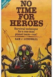 No Time for Heroes (Sam J. Lundwall)