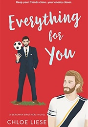 Everything for You (Bergman Brothers 5) (Chloe Liese)