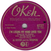 I&#39;m Losing My Mind Over You - Al Dexter