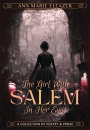 Girl With Salem in Her Eyes (Ann Marie Eleazer)