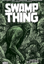 Swamp Thing: Trial by Fire (Mark Millar)