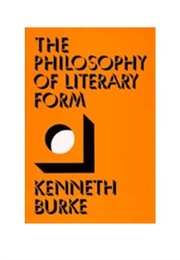 The Philosophy of Literary Form (Kenneth Burke)