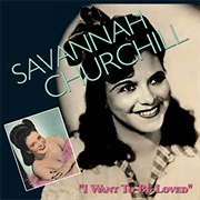 I Wanna Be Loved by You - Savannah Churchill