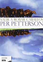 Salir a Robar Caballos (Per Petterson)