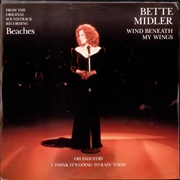 Wind Beneath My Wings - Bette Midler