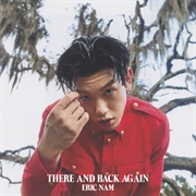 Eric Nam ~ There and Back Again