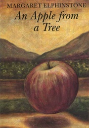 An Apple From a Tree and Other Visions (Margaret Elphinstone)