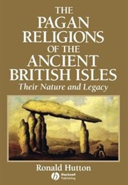The Pagan Religions of the Ancient British Isles (Ronald Hutton)