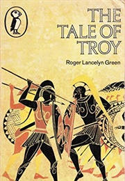 The Tale of Troy (Roger Lancelyn Green)
